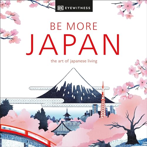 Be More Japan By DK Eyewitness